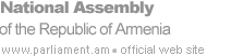 National Assembly of the Republic of Armenia | Official Web Page | www.parliament.am